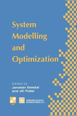 System Modelling and Optimization: Proceedings of the Seventeenth IFIP TC7 Conference on System Modelling and Optimization, 1995 (IFIP Advances in Information and Communication Technology)
