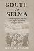 South to Selma by Gary G. Yerkey