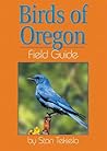 Birds of Oregon Field Guide by Stan Tekiela
