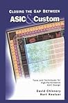 Closing the Gap Between ASIC & Custom: Tools and Techniques for High-Performance ASIC Design