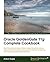 Oracle Goldengate 11g Complete Cookbook by Ankur Gupta