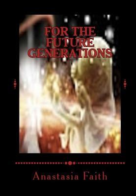 For the Future Generations (Our Generation Series, #1)