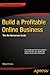 Build a Profitable Online Business: The No-Nonsense Guide (Expert's Voice in E-Commerce)