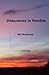 Disharmony in Paradise by Bill Boudreau