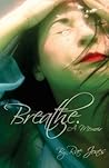 Breathe. (A memoir) Breathe. (A memoir)