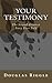 Your Testimony: The Second Greatest Story Ever Told