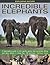 Exploring Nature: Incredible Elephants: A Fascinating Guide To The Gentle Giants That Dominate Africa And Asia, Shown In More Than 190 Pictures.