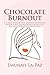 Chocolate Burnout: A Lighthearted interracial Relationship Novel (Lighthearted Relationship Novel)