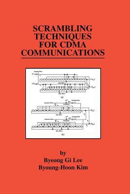 Scrambling Techniques for CDMA Communications (The Springer International Series in Engineering and Computer Science, 624)