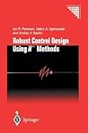 Robust Control Design Using H-∞ Methods (Communications and Control Engineering)