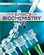 The Basics of Biochemistry (Core Concepts)
