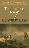 The Little Book of Cowboy Law (ABA Little Books Series)