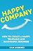 Happy Company: How to Creat...