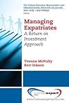 Managing Expatriates: A Return on Investment Approach