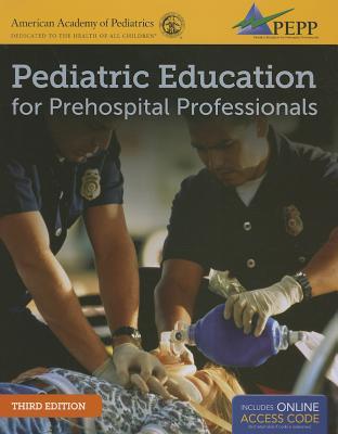 Pediatric Education for Prehospital Professionals (PEPP): .