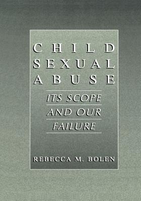 Child Sexual Abuse: Its Scope and Our Failure