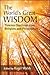 The World's Great Wisdom: T...
