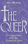 The Queer: An Interaction with the Gospel of John