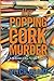 The Popping Cork Murder: A St. James City, Florida Mystery