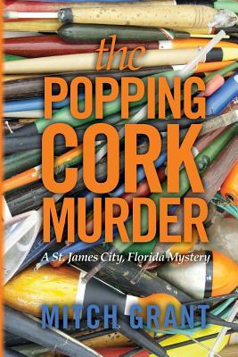 The Popping Cork Murder: A St. James City, Florida Mystery (Paperback)