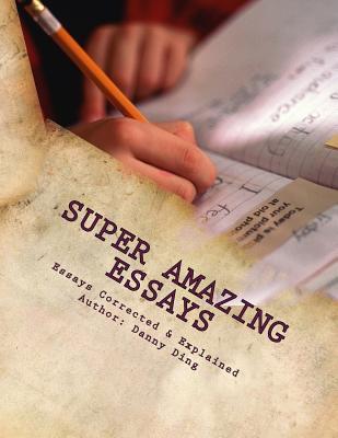 Super Amazing Essays™: ESL Writing: ESL Essays Corrected & Explained