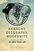 Anarchy, Geography, Modernity: The Radical Social Thought of Elisee Reclus