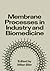 Membrane Processes in Industry and Biomedicine by Milan Bier