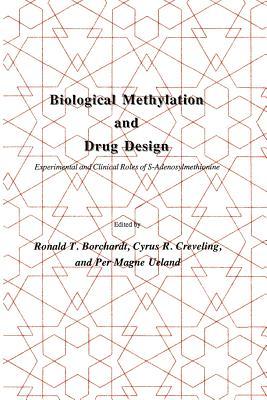 Biological Methylation and Drug Design: Experimental and Clinical Role of S-Adenosylmethionine (Experimental Biology and Medicine)