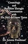 Cosmology and Buddhist Thought: A Conversation with Dr. Neil deGrasse Tyson