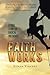 Faith Works: A True Story of Radical Obedience