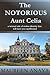 The Notorious Aunt Celia