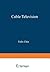 Cable Television: A Compreh...