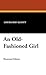 An Old-Fashioned Girl by Louisa May Alcott