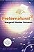 Preternatural 3