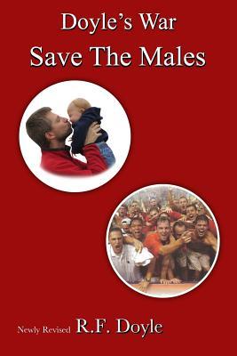 Doyle's War: Save the Males (Original Edition was published in June of 2016)