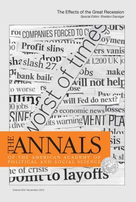 The ANNALS of the American Academy of Political & Social Science: The Effects of the Great Recession