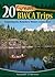 20 Great BWCA Trips: Exploring the Boundary Waters Canoe Area