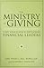 The Ministry of Giving: Fund Your Vision by Developing Financial Leaders
