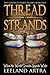 Thread Strands (Golden Threads Trilogy)