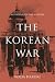 The Korean War: An Internat...