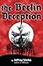 The Berlin Deception (Ages 13 to Adult)