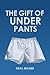 The Gift of Underpants: Stories Across Generations and Place