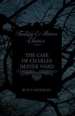 The Case of Charles Dexter Ward