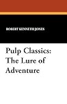 Pulp Classics: The Lure of Adventure
