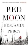 Red Moon by Benjamin Percy