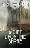 A Gift Upon the Shore
