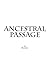 Ancestral Passage: a screen...
