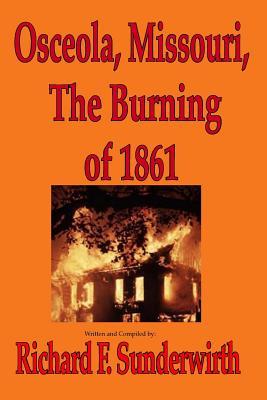 Osceola, Missouri, The Burning of 1861 (Paperback)