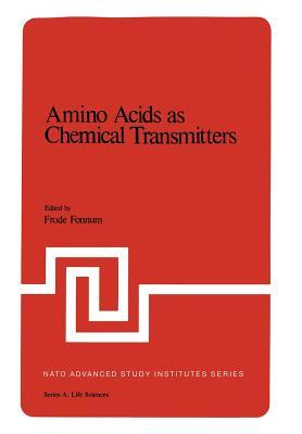Amino Acids as Chemical Transmitters (NATO Science Series A:, 16)