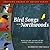 Bird Songs of the Northwoods (Soothing Sounds of Nature)